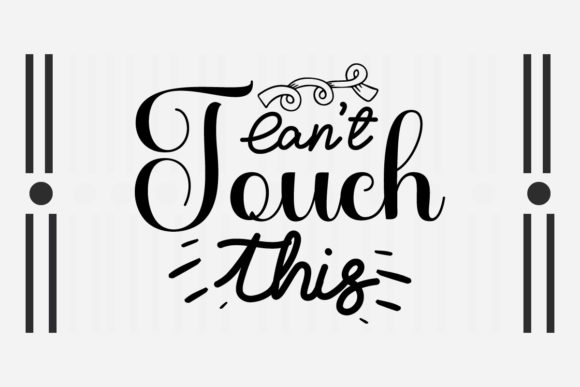 Cant Touch This SVG Pot Holder Quotes for Crafts and Graphics