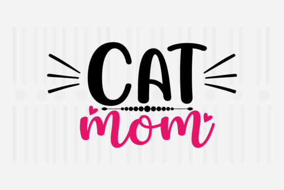 Cat Mom Mother's Day SVG Graphics for Crafts