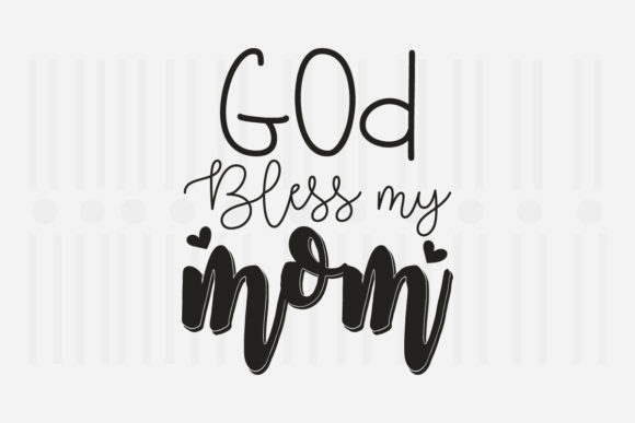 God Bless My Mom Mother s Day SVG for Crafts and Graphics