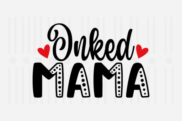 Inked Mama Mother's Day SVG for Crafts and Graphics