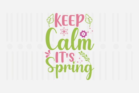 Keep Calm It's Spring SVG Review