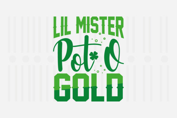 Lil Mister Pot O Gold SVG for Crafts and Graphics