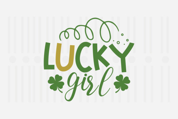 Lucky Girl St. Patrick’s SVG for Crafts and Graphics