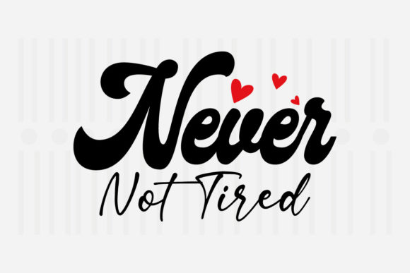 Never Not Tired Mother’s Day SVG Review