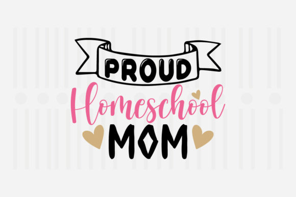 Proud Homeschool Mom Mother's Day SVG for Crafts and Graphics