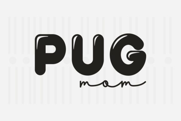 Pug Mom, Mother's Day SVG for Crafts and Graphics
