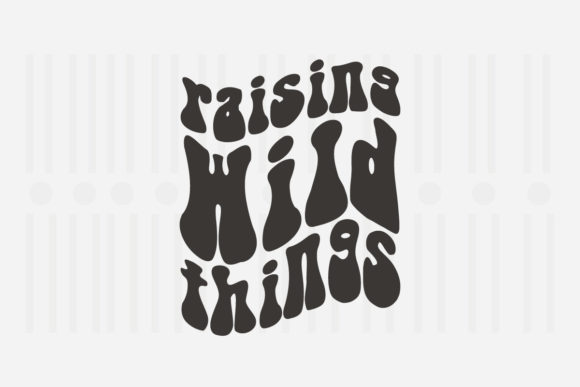Raising Wild Things Mother's Day SVG for Crafts and Graphics