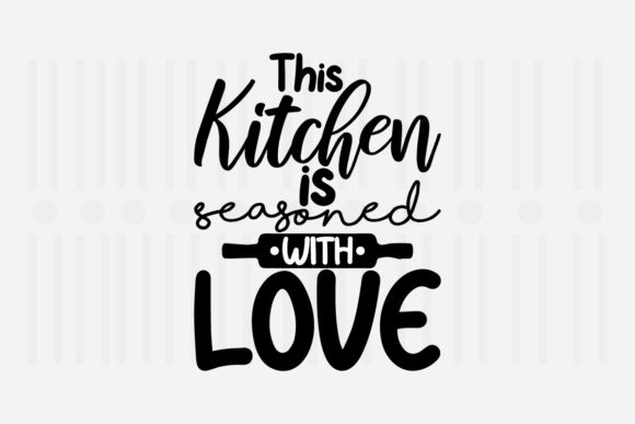 This Kitchen is Seasoned Kitchen SVG for Crafts and Graphics